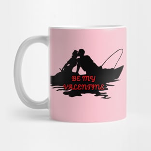 Be My Valentine While Fishing in a Boat Mug